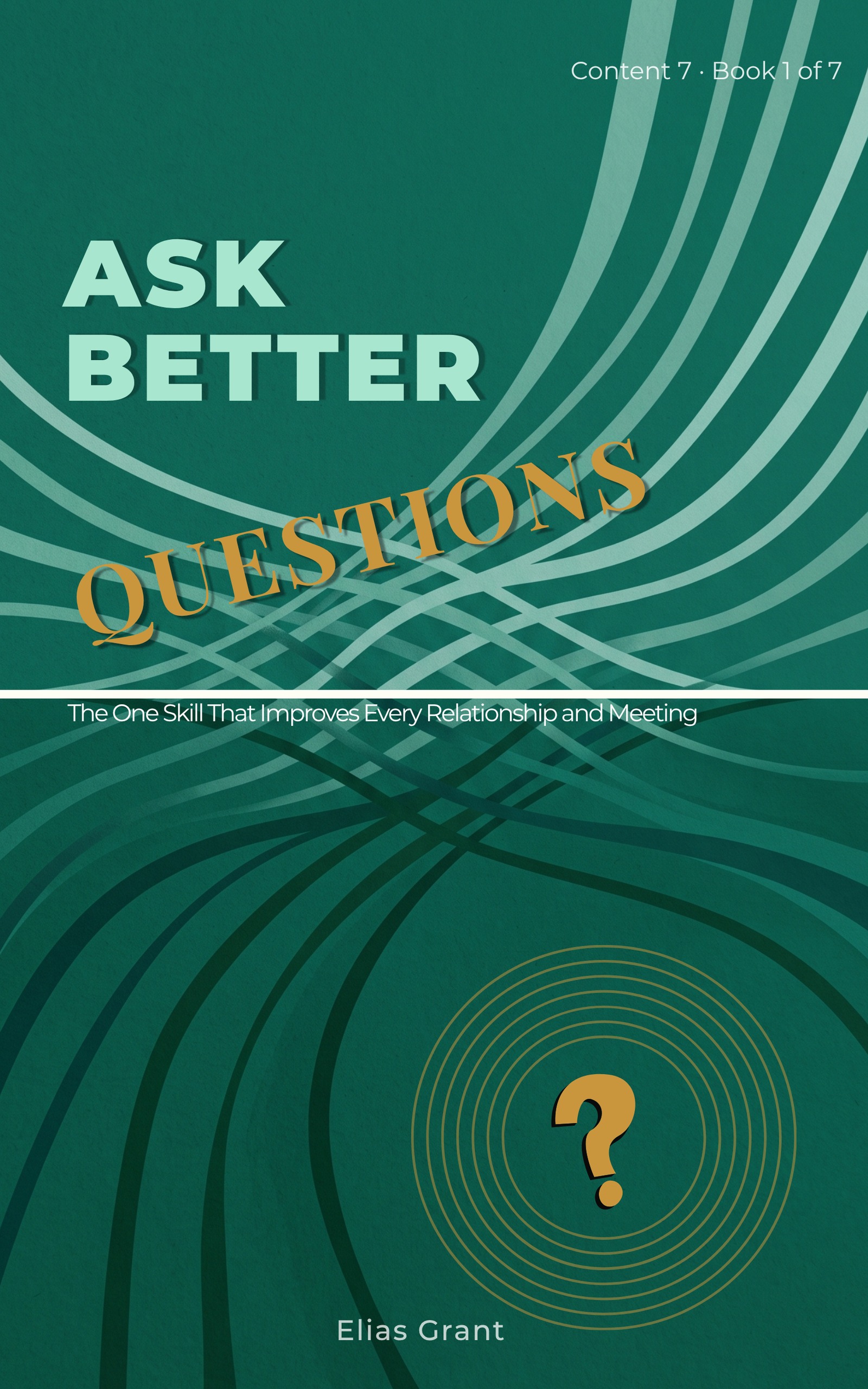 Ask Better Questions Cover
